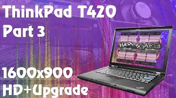 Lenovo ThinkPad T420 / T430 - 1600x900 HD+ Screen Upgrade