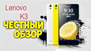 Lenovo K3 Music Lemon Полный Честный Обзор