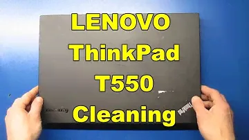 Lenovo ThinkPad T550 Cleaning