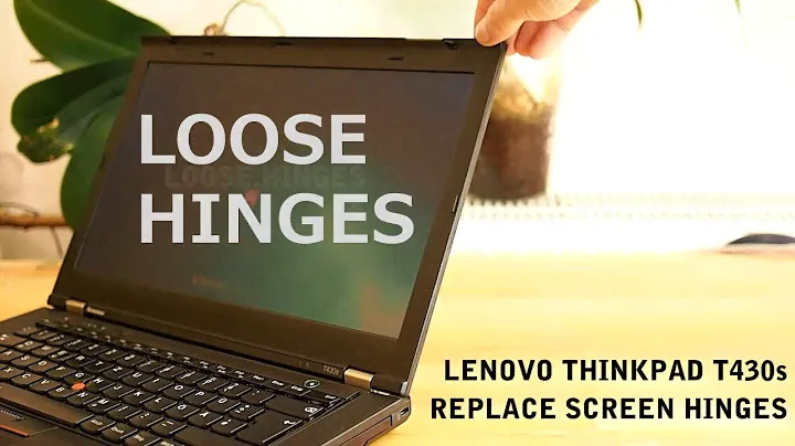 Thinkpad T430s - how to replace hinges for 12$